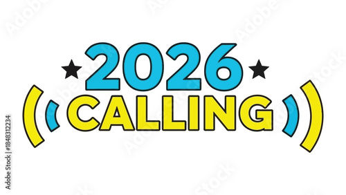 2026 Calling: A bold and modern graphic announces the arrival of 2026, using vibrant colors and symbolic design to convey a message of anticipation, connection, and the future.