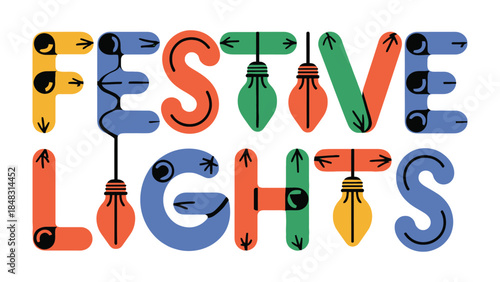 Festive Lights Display: A vibrant, eye-catching arrangement spells out FESTIVE LIGHTS, illuminating the scene with a cheerful ambiance.