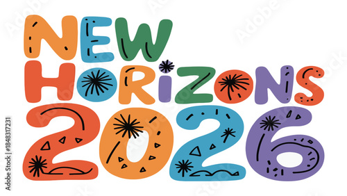 New Horizons 2026: An expressive, colorful illustration that announces New Horizons 2026, exuding a sense of excitement and anticipation for the future. 