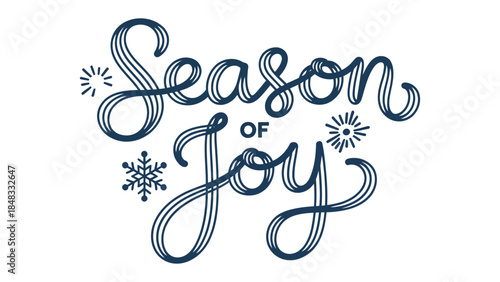 Season of Joy Typography: A festive season of joy message is presented in elegant calligraphy with a winter-inspired motif, capturing the spirit of celebration and goodwill.