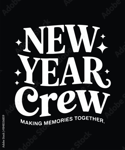 New year crew making memories together