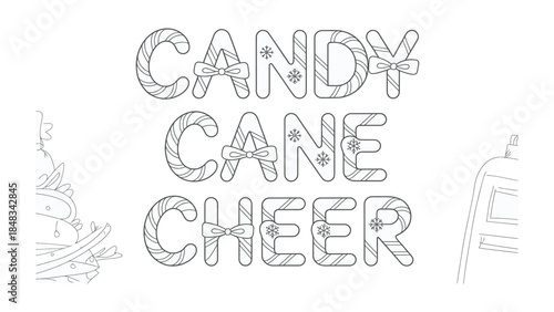 Candy Cane Cheer: A festive design featuring the words Candy Cane Cheer in a delightful, ribbon-adorned font. capturing the holiday season spirit.
