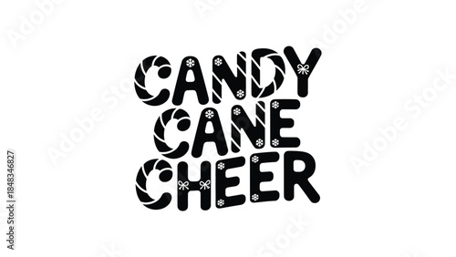 Candy Cane Cheer: Festive graphic with a playful typography, perfect for seasonal designs. Capturing the spirit of holiday cheer and sweet treats.