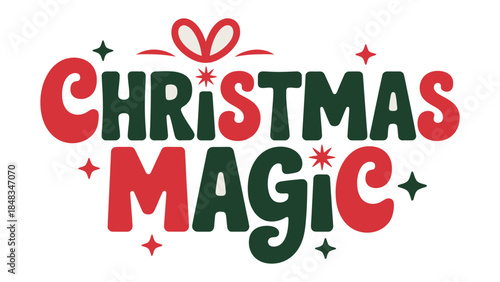 Christmas Magic: A festive typographic design proclaiming the enchantment of the holiday season, embellished with stars and gift. The bold colors and playful elements evoke joy and anticipation.