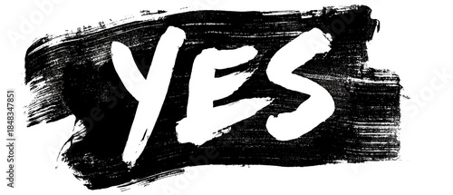 Yes written in bold black brush strokes with confident structure isolated on transparent background