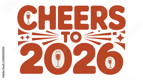 Cheers to 2026: A visually striking and festive illustration for the New Year. The vibrant design and playful typography create a celebratory atmosphere.