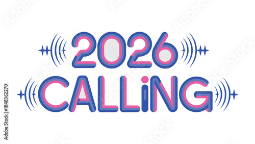 2026 Calling: Bold and Vibrant Graphic.