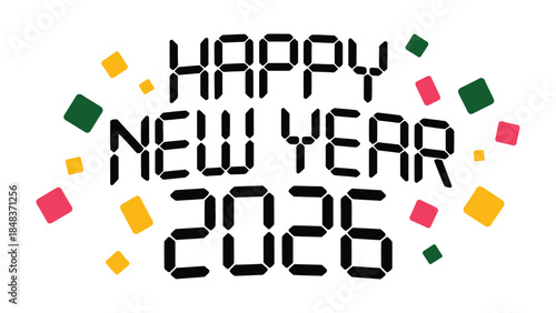 Happy New Year 2026 Celebration: A vibrant digital display that symbolizes the beginning of a fresh calendar year, a time of new beginnings, resolutions, and joyous celebrations.