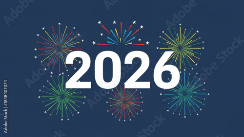 Vibrant fireworks explode in colorful display celebrating 2026 on dark blue background with white numbers and stars