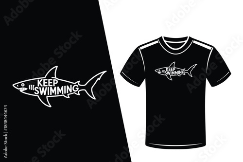 Foto Keep Swimming Shark Graphic Design for T- Shirt typography t-shirt