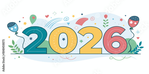 Vibrant 2026 celebration graphic with colorful balloons and confetti