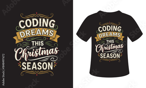 Coding dreams this christmas season t-shirt vector design template