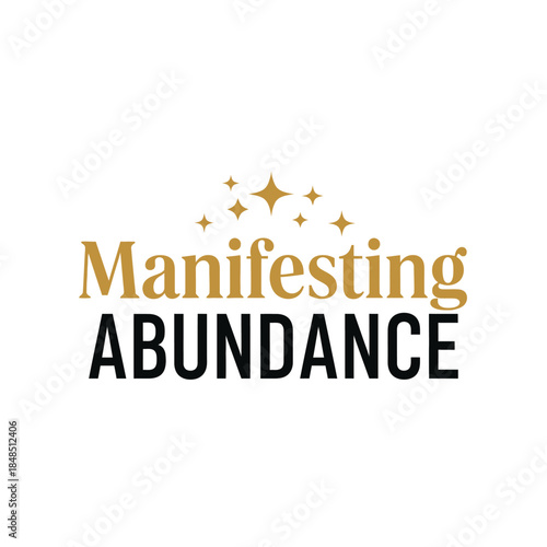 Manifesting abundance typography t-shirt design isolated on transparent background