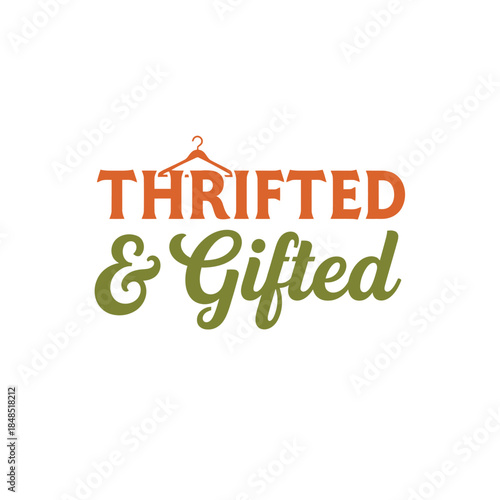 Thrifted & gifted typography t-shirt design isolated on transparent background