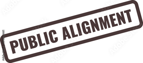 Dark Brown Rectangular Stamp With White Text Reading Public Alignment Keywords: public alignment