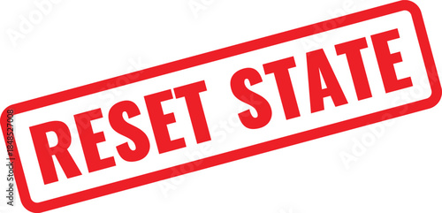 Reset State text stamp with red border and text on white background label sign