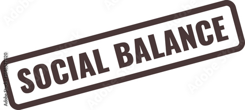Social Balance Stamp with Dark Brown Border and Text on White Background equilibrium