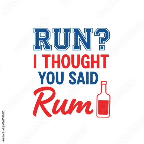 Funny run rum typography t-shirt design isolated on transparent background