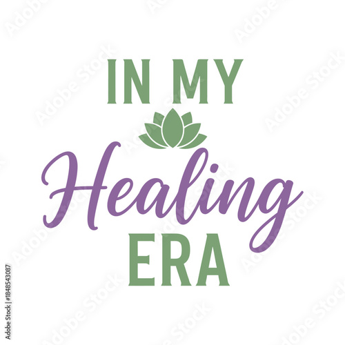 In my healing era typography t-shirt design isolated on transparent background