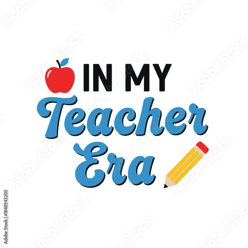 In my teacher era typography t-shirt design isolated on transparent background