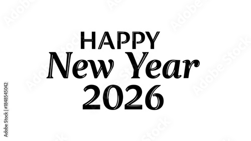 Elegant black and white typography design proclaiming happy new year 2026 offers a classic and versatile greeting for seasonal celebrations and festive announcements