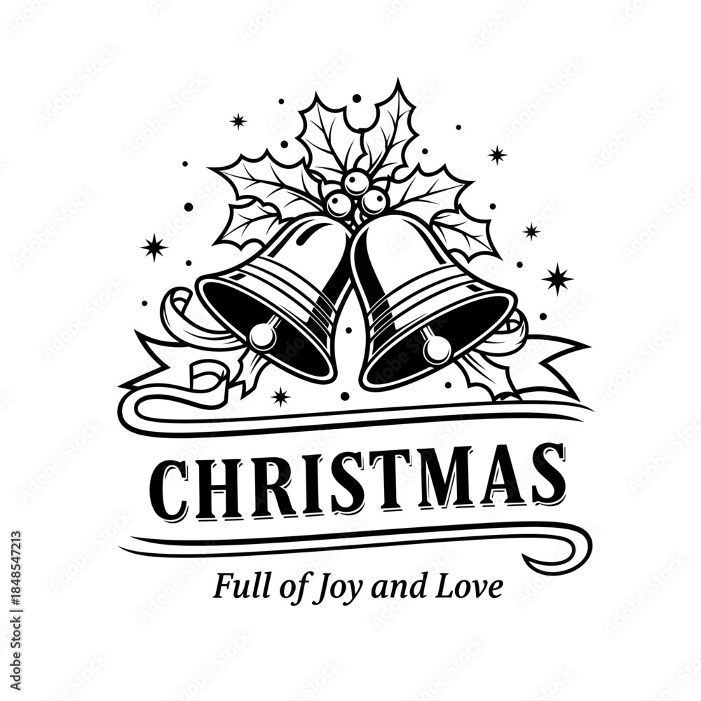 Fototapeta premium Black and white vintage style illustration of two christmas bells with holly and ribbon text christmas full of joy and love
