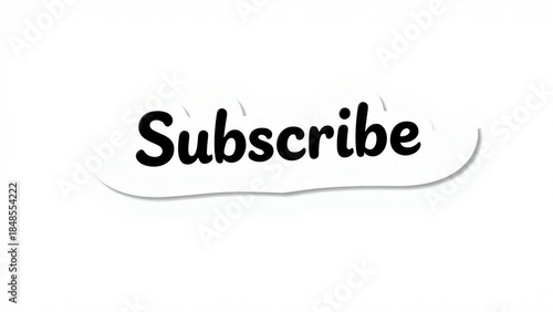 A minimalist subscribe button with a handwritten font and a smooth, understated shadow