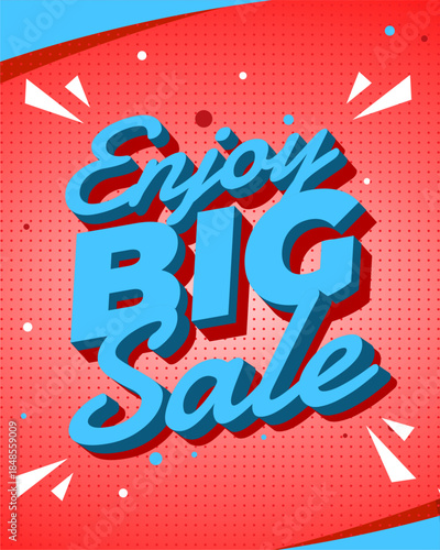 Bold and colorful sale advertisement with 3D text. Enjoy big sale