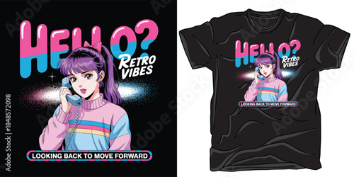 Hello retro vibes looking back to move forward t-shirt design with a girl talking on the phone vector illustration