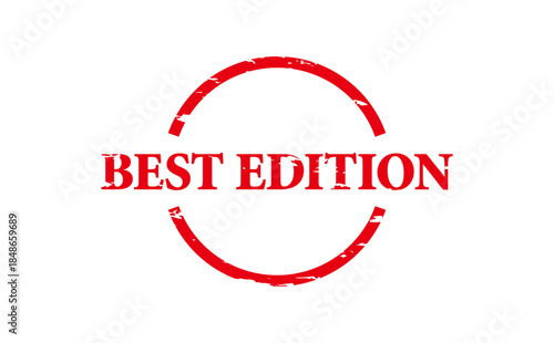 BEST EDITION - BEST EDITION text written on Red Rubber Stamp 
