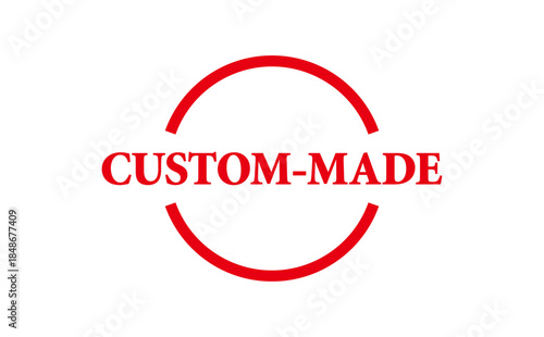 CUSTOM-MADE - CUSTOM-MADE text written on Red Rubber Stamp 