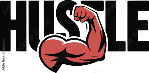 Hustle Bold Vector Graphic with Bicep Muscle for Entrepreneurship, Motivation, and Hard Work