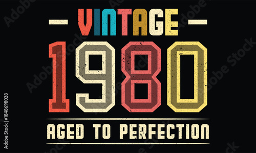 Vintage 1980 Aged to Perfection birthday t shirt design