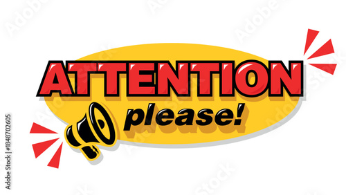 Attention please. Warning sign with megaphone for template of important notice. Vector on transparent background
