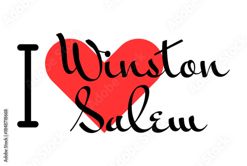I love Winston-Salem, city of United States. Hand drawn letters with red heart. Vector illustration lettering, modern design