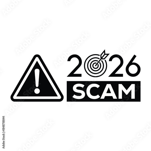 Bold black “2026 scam” warning sign with exclamation mark in triangular hazard icon, modern graphic design on white background, concept for fraud alert, suspicious schemes, consumer protection.