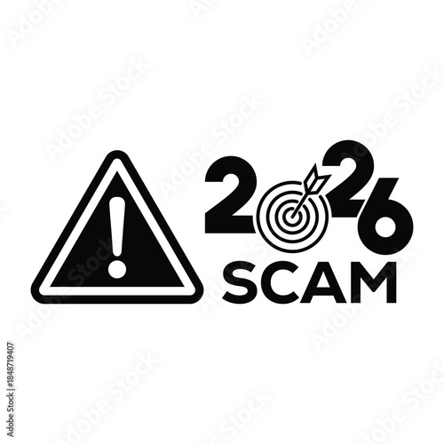 Bold black “2026 scam” warning sign with exclamation mark in triangular hazard icon, modern graphic design on white background, concept for fraud alert, suspicious schemes, consumer protection.