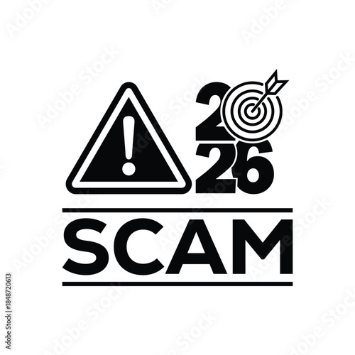 Bold black “2026 scam” warning sign with exclamation mark in triangular hazard icon, modern graphic design on white background, concept for fraud alert, suspicious schemes, consumer protection.