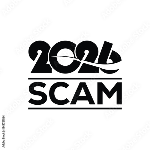 Bold black “2026 scam” warning sign with exclamation mark in triangular hazard icon, modern graphic design on white background, concept for fraud alert, suspicious schemes, consumer protection.