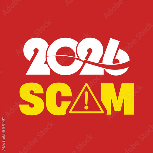 Bright “SCAM 2026” warning text with yellow exclamation triangle on vivid red background and bold white year typography, modern graphic design concept for online fraud alert and financial scam awarene
