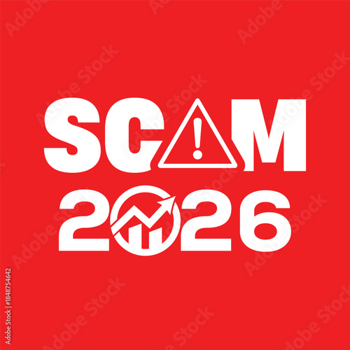 Bright “SCAM 2026” warning text with yellow exclamation triangle on vivid red background and bold white year typography, modern graphic design concept for online fraud alert and financial scam awarene
