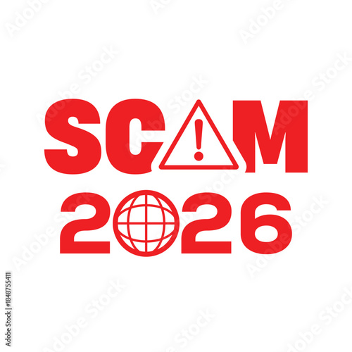 Bold red “SCAM 2026” typography with exclamation mark warning triangle on clean white background, modern graphic design concept illustrating online fraud alert, cybercrime danger and financial scam