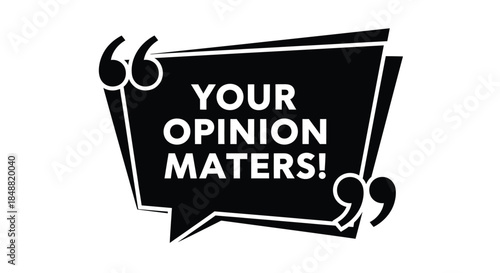 Your Opinion Matters Quote in Speech Bubble Graphic Design