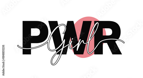 'Girl PWR' feminist typography design with modern script and bold fonts, a powerful message for female empowerment and strength.