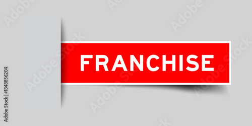 Red color square shape sticker label with word franchise inserted in gray background