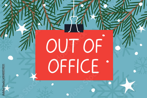 auto responder out of office written on red hanging piece of paper from fir branches over snow texture; winter, christmas vacation concept - vector illustration