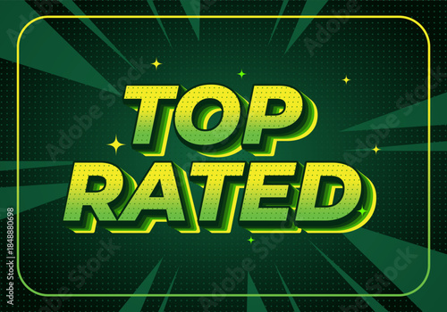 A vibrant graphic design featuring the words Top Rated in bold, green letters with dynamic background of rays and dots.