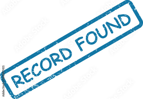 A blue grungy rubber stamp with the text RECORD FOUND is clearly visible on a white surface