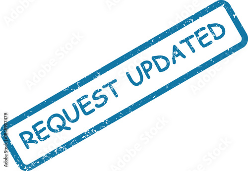 Blue office rubber stamp showing the crucial administrative notification REQUEST UPDATED on a clean white background