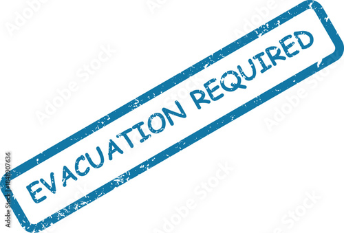 A blue rectangular rubber stamp displays the grunge text EVACUATION REQUIRED on a clean white surface